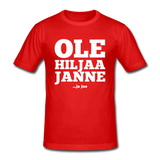 "Ole hiljaa Janne" -paita - punainen